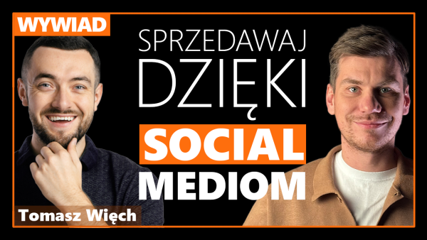 #4 Skuteczny E-commerce w Social Media Bez Inwestycji i Budżetu. Wywiad: Tomasz Więch