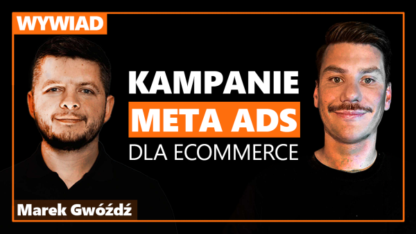 #7 Zbuduj Skuteczne Pierwsze Reklamy Meta Ads dla Swojego E-commerce | Marek Gwóźdź
